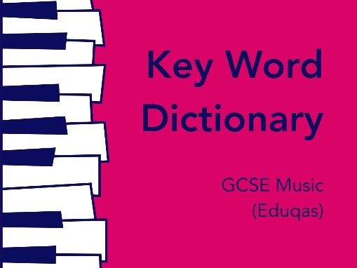 GCSE Music (Eduqas) Key Word Dictionary