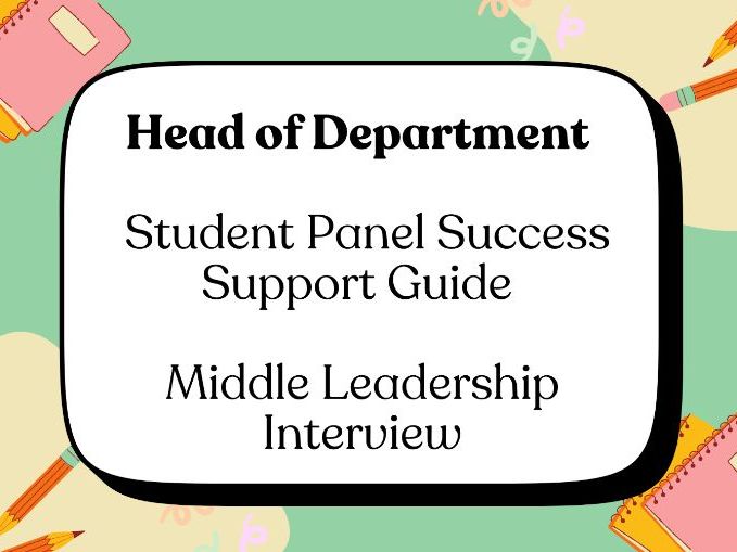 Head of Department | Head of Curriculum | Student Panel Support Guide | Middle Leadership Interview