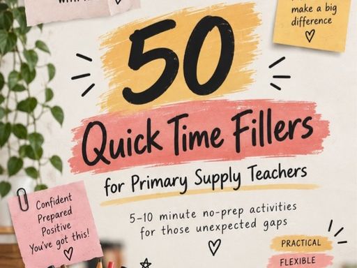 50 Quick Time Fillers for Primary Supply Teachers
