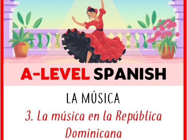 A-Level Spanish - La música - Lesson 3 - La música en la República Dominicana