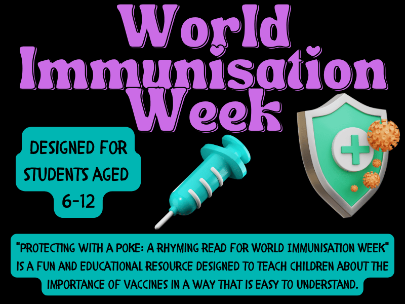Protecting with a Poke: A Rhyming Read for World Immunisation Week ~ April