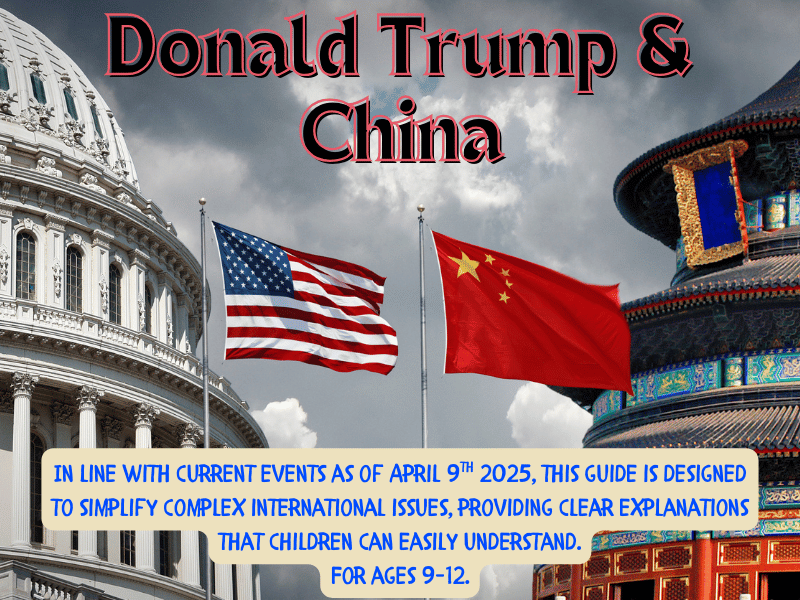 Donald Trump & China: A Kid’s Guide to the Trade War, Current Events April 2025