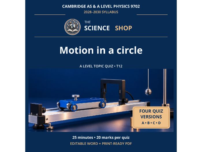 Motion in a circle | Cambridge A Physics 9702 | 4 Revision Quizzes
