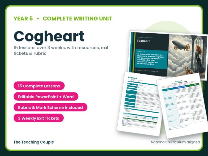 Cogheart | Year 5 English Unit | 15 Complete Lessons + Resources + Mark Scheme