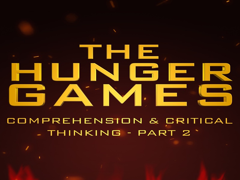 Comprehension & Critical Thinking - Part 2 in The Hunger Games - Literary Module