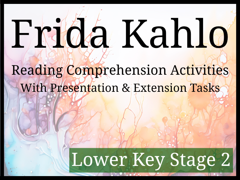 Frida Kahlo Reading Comprehension Activities | Year 3 & Year 4 | LKS2
