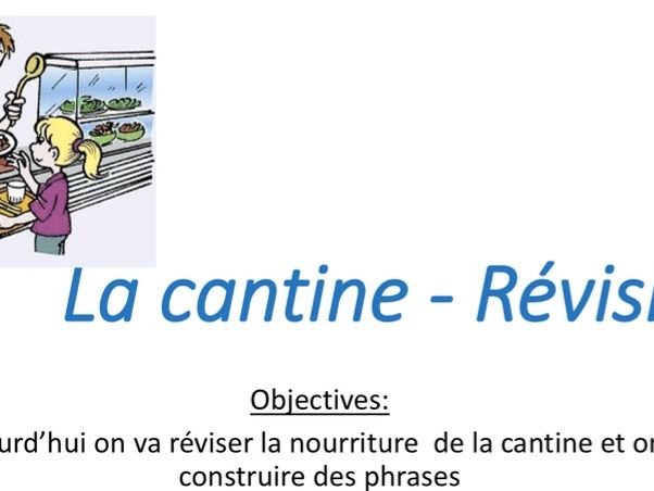 La cantine - Food - du/de la / des - revision