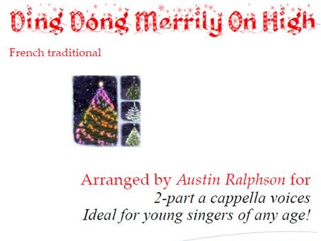 Ding Dong Merrily On High - a cappella easy 2-part voices, for junior choir