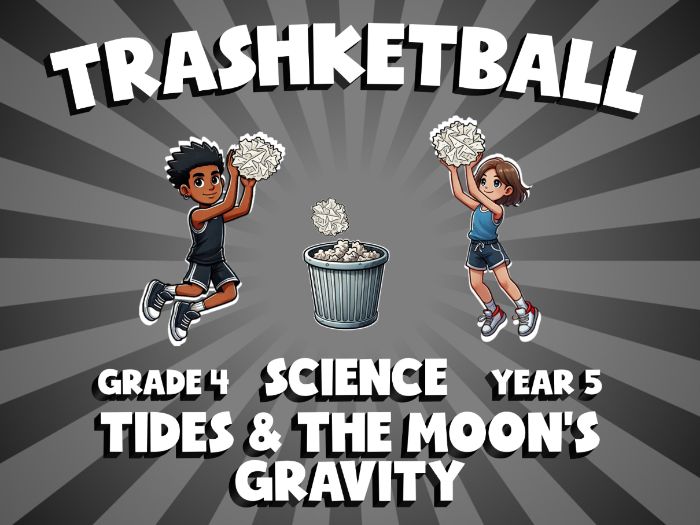 Tides & the Moon’s Gravity TRASHKETBALL Science Game | No-Prep Year 5 Review Activity
