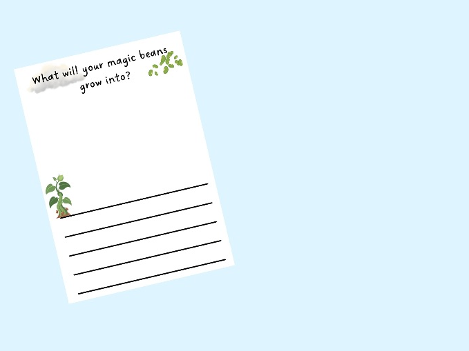 What will your magic beans grow into?