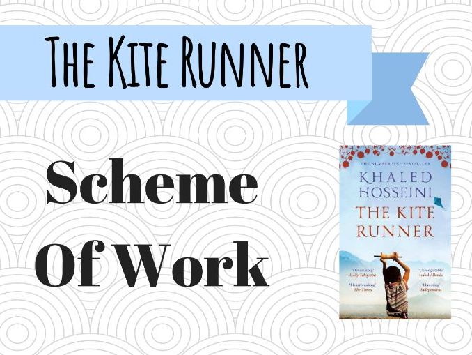 Scheme of Work: The Kite Runner (AQA A Level English Literature B)