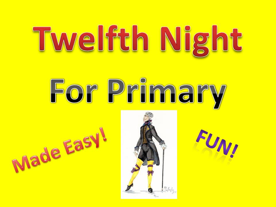 Twelfth Night - Fun with Shakespeare - Primary (includes link to free video resource).
