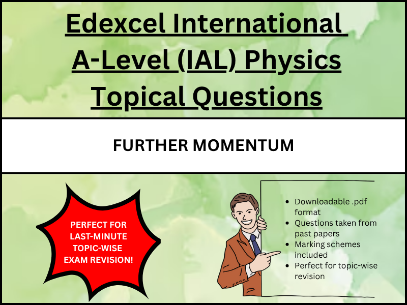 Edexcel International A-level (IAL) Physics: Futher Momentum Topical Questions
