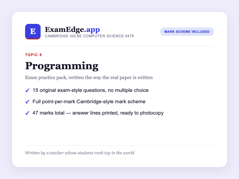 IGCSE Computer Science 0478: Programming Practice Pack + Mark Scheme
