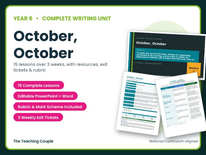 October, October | Year 6 English Unit | 15 Complete Lessons + Resources + Mark Scheme **A 3-week