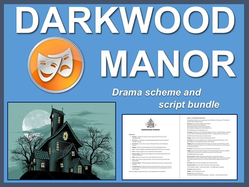 Darkwood Manor: Drama scheme & script bundle