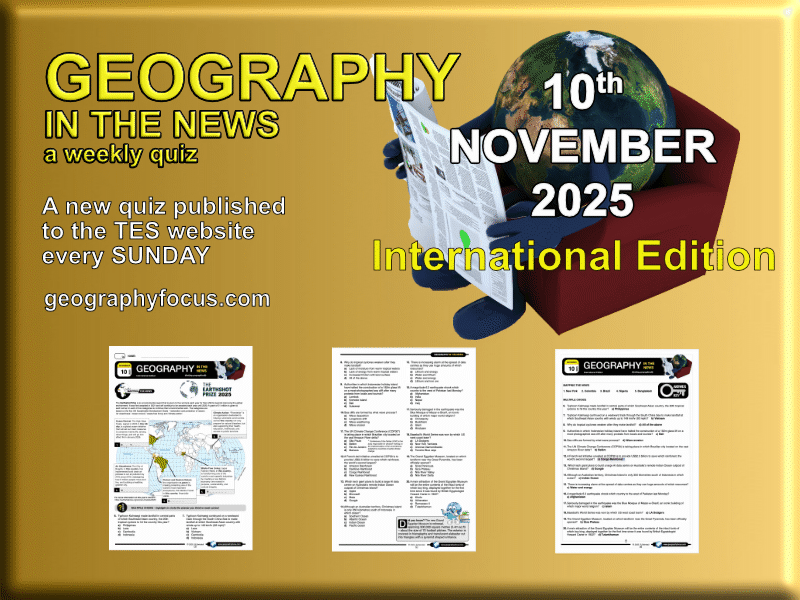 GEOGRAPHY IN THE NEWS weekly quiz - 10th November 2025