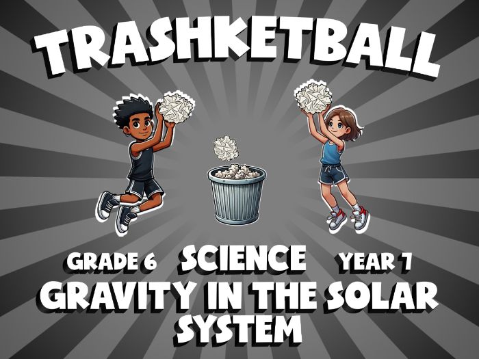 Gravity in the Solar System TRASHKETBALL Science Game | No-Prep Year 7 Review Activity