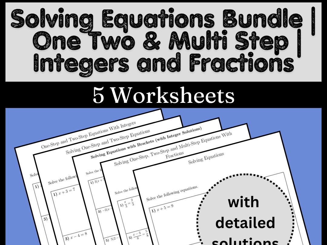 Solving Equations Bundle | One Two & Multi Step | Integers and Fractions