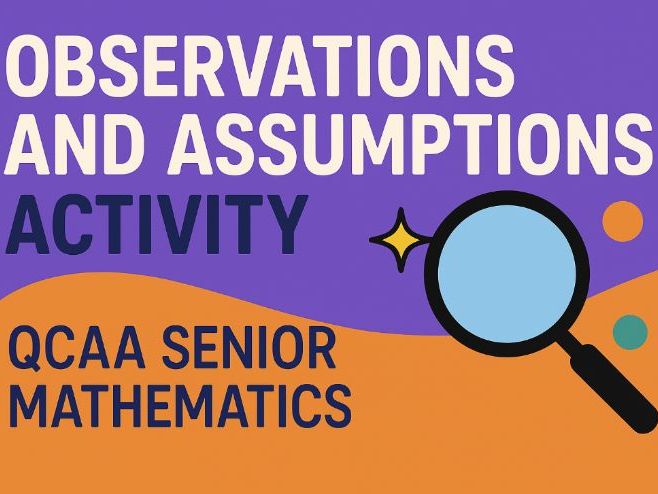 QCAA Maths – Observations & Assumptions