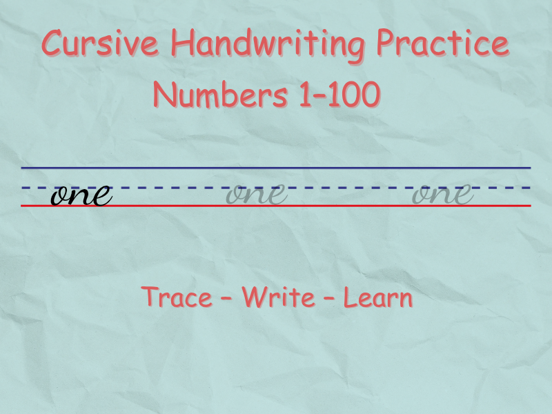 Cursive Handwriting Practice – Numbers 1–100 (Words)