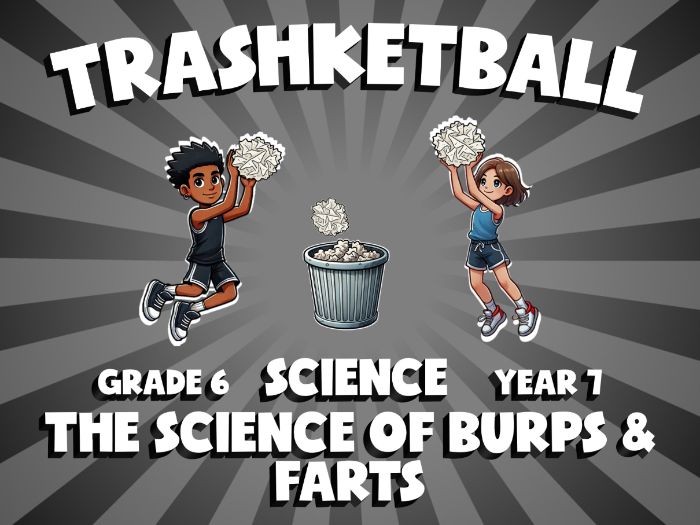 The Science of Burps & Farts TRASHKETBALL Science Game | No-Prep Year 7 Review Activity