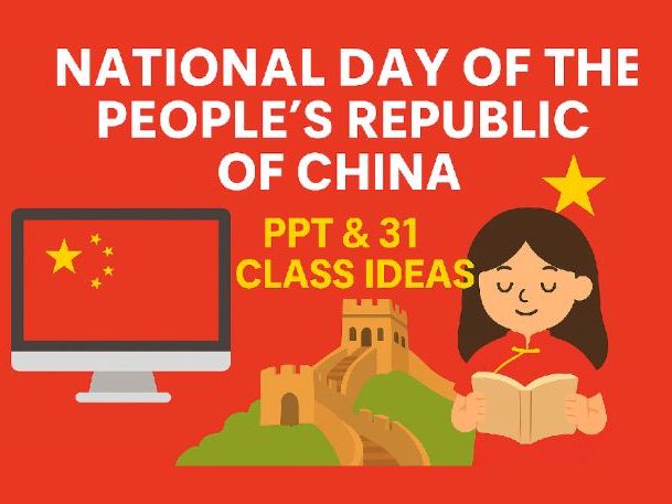 National Day of the People’s Republic of China: PPT & 31 Class Ideas