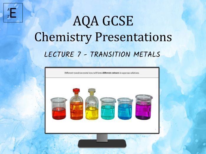 AQA GCSE Chemistry Lecture 7 - Transition Metals