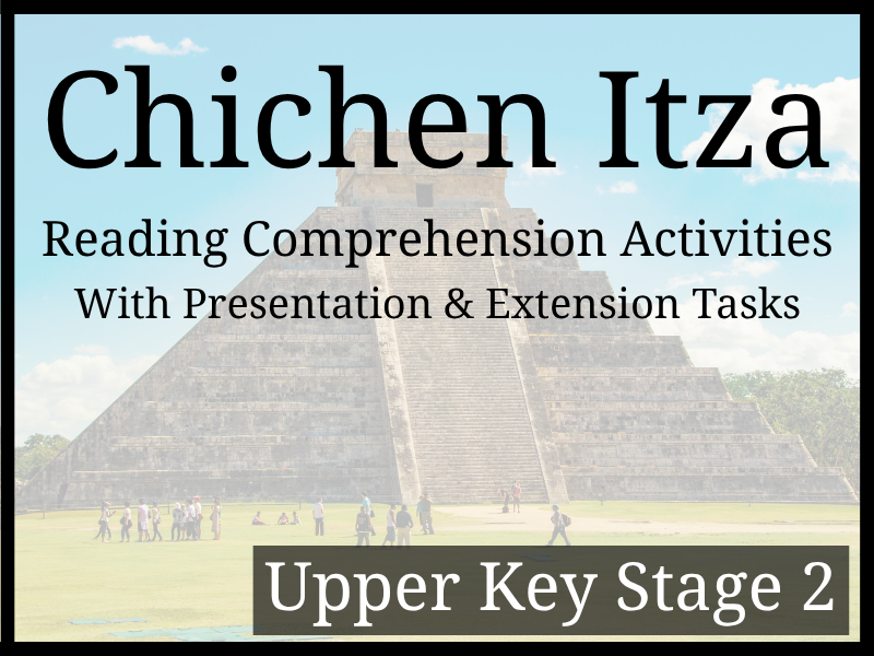 Chichen Itza Reading Comprehension Activities | Year 5 & Year 6 | UKS2