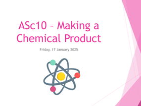 Pearson ASc10 BTEC Powerpoint Making a Chemical Product