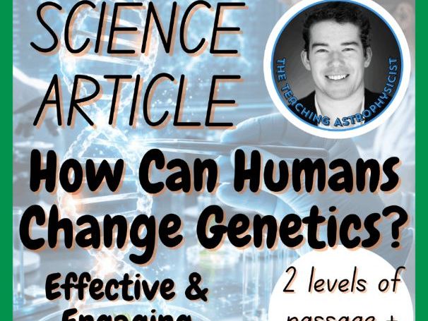 How Can Humans Change Genetics? Reading Comprehension 2 Passage & Questions