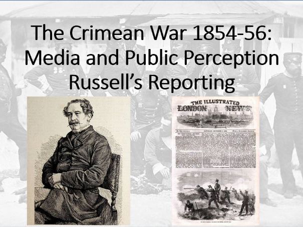 The British Experience of Warfare. Depth 2 (Crimean War) Lesson 7 (Newspapers and Russell).