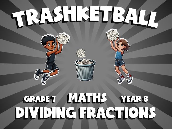 Dividing Fractions TRASHKETBALL Maths Game | No-Prep Year 8 Review Activity