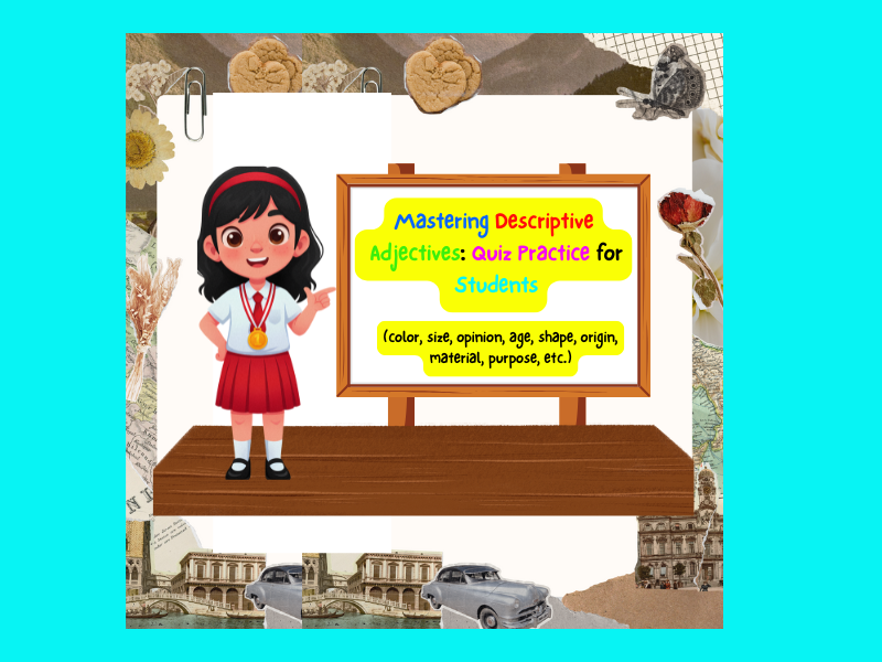 Mastering Descriptive Adjectives: Quiz Practice for Students