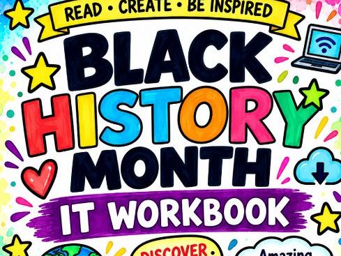 Black History Month IT Workbook | Computing & Digital Skills Activities | KS2–KS3