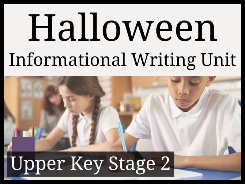 Halloween Informational Writing Unit | Year 5 & Year 6 | UKS2