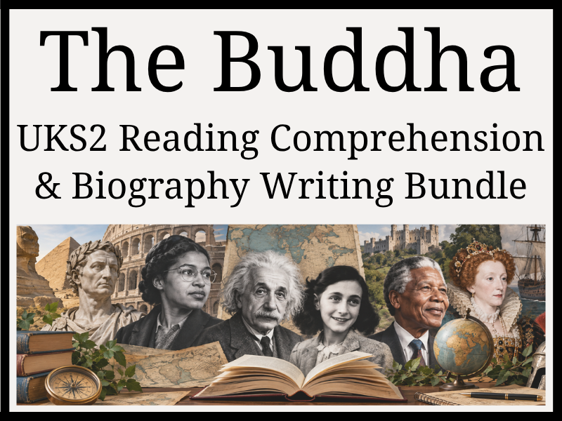 The Buddha Reading Comprehension & Biography Writing Bundle | Year 5 & Year 6 | UKS2