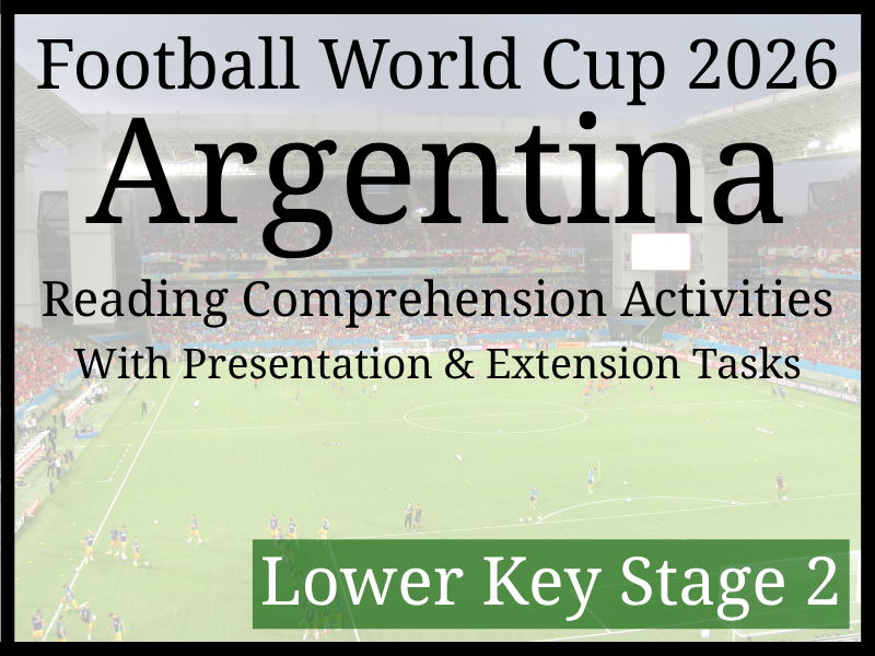 Argentina World Cup 2026 Reading Comprehension Activities | Year 3 & Year 4 | LKS2