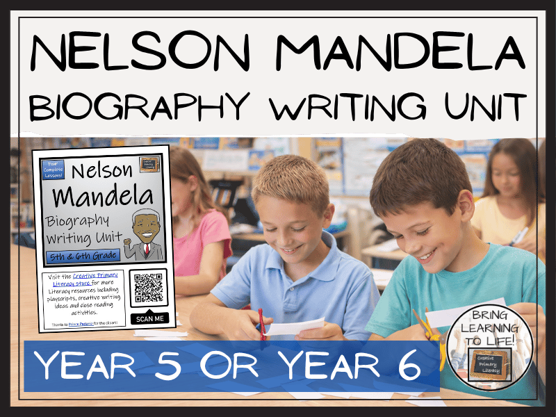 Nelson Mandela Biography Writing Unit | Year 5 or Year 6
