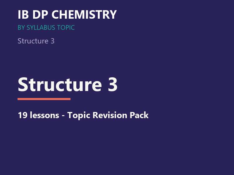 IB DP Chemistry — Structure 3: 19 Lessons (2025 Syllabus, SL+HL)