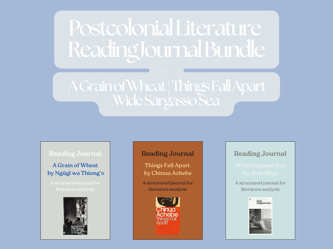 Postcolonial Literature Reading Journal Bundle – A Grain of Wheat, Wide Sargasso Sea, Things Fall Apart