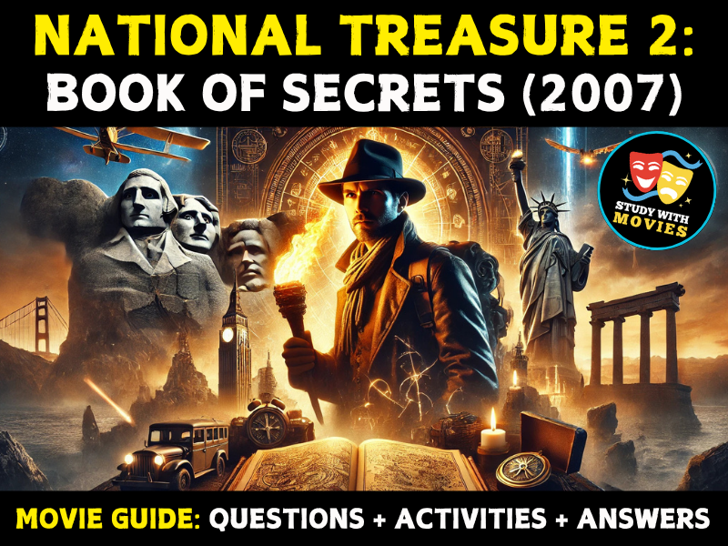 National Treasure 2: Book Of Secrets (2007) Movie Guide - Questions and Activities with Answers