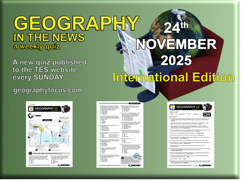 GEOGRAPHY IN THE NEWS weekly quiz - 24th November 2025