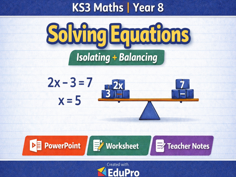 Solving One & Two-Step Equations | Year 8 Maths | KS3 Algebra | GCSE Foundation Prep (PowerPoint + W