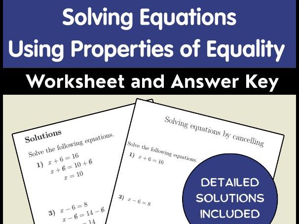 Solving Equations Using Properties of Equality Worksheet and Answer Key