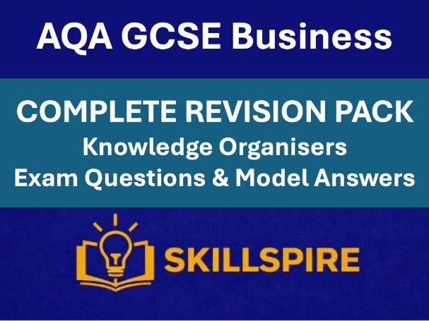 AQA GCSE Business Complete Revision Pack | 25 Knowledge Organisers + Exam Questions & Model Answers