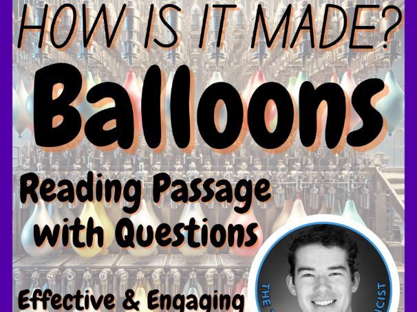 Balloons | How is it made? | Design Technology | STEM | Free Reading Passage