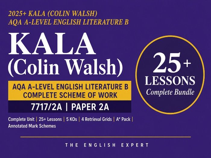 2025+ Kala (Colin Walsh) AQA A-Level English Literature B Complete Scheme of Work | 7717/2A