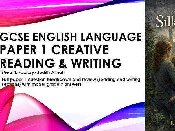 AQA GCSE English Lang Paper 1 The Silk Factory J.Allnatt Creative reading & writing grade 9 Q1-5