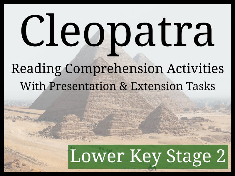 Cleopatra Reading Comprehension Activities | Year 3 & Year 4 | LKS2